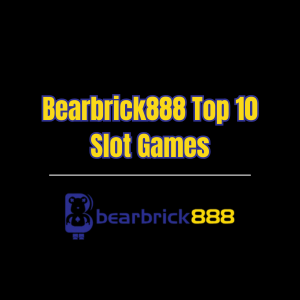 Bearbrick888 Top 10 Slot Games - Logo - bearbrick888s