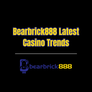 Bearbrick888 Latest Casino Trends - Logo - bearbrick888s